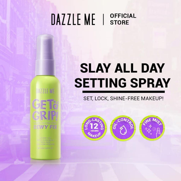 Dazzle Me Get a Grip Dewy Fix