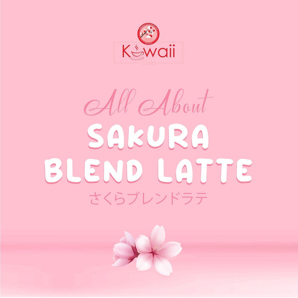 Kawaii Sakura Blend Latte